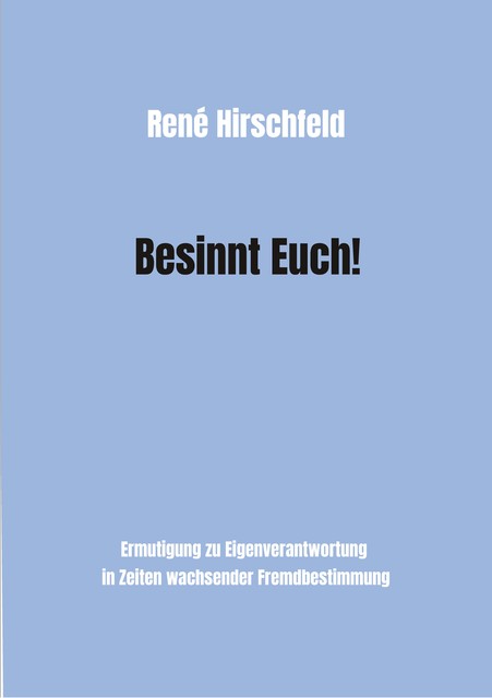 Besinnt Euch, René Hirschfeld
