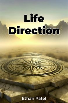 Life Direction, Ethan Patel