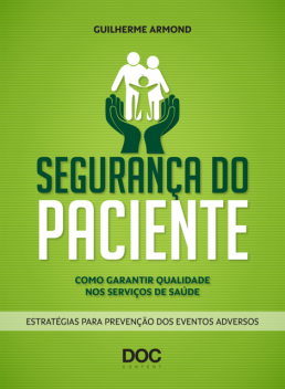 Segurança do Paciente, Guilherme Armond