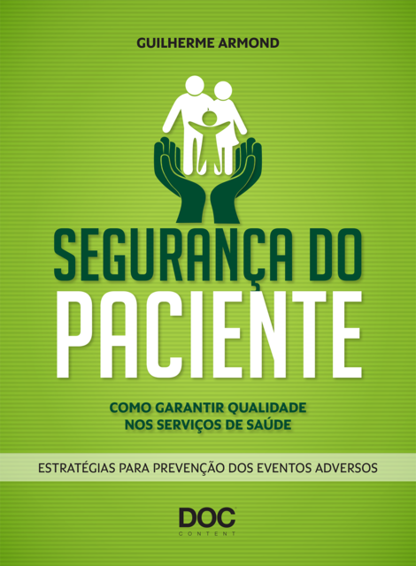 Segurança do Paciente, Guilherme Armond