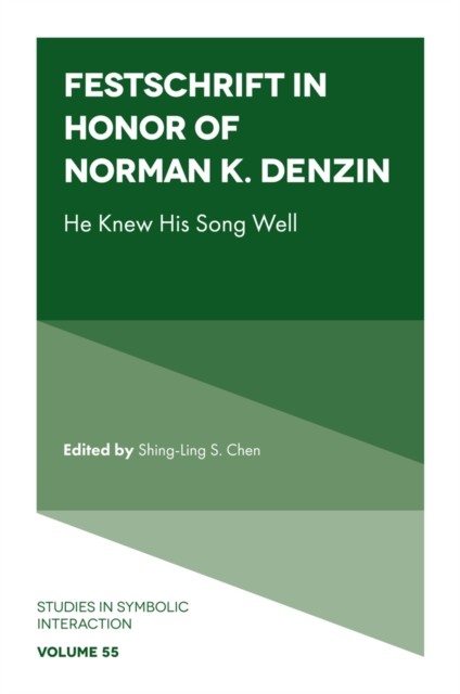 Festschrift in Honor of Norman K. Denzin, Shing-Ling S. Chen