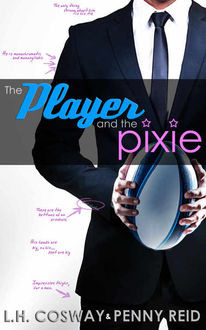 The Player and the Pixie (Rugby #2), Penny Reid
