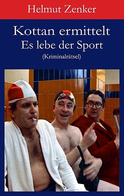 Kottan ermittelt: Es lebe der Sport, Helmut Zenker