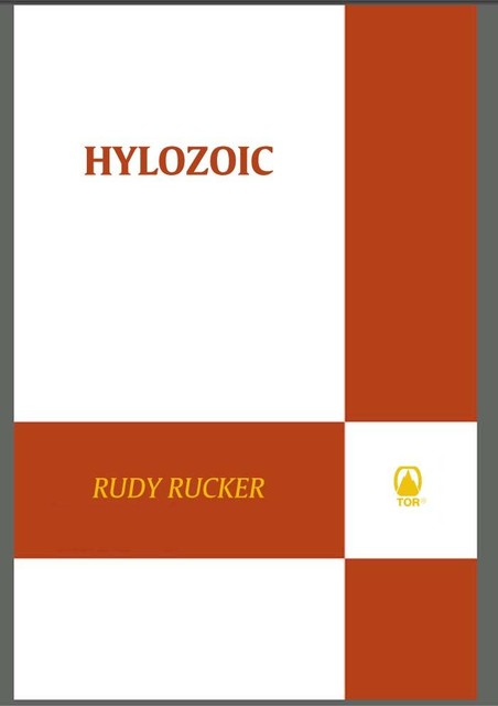 Hylozoic, Rudy Rucker