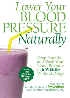 Lower Your Blood Pressure Naturally, The Prevention, Sari Harrar, Suzanne Steinbaum