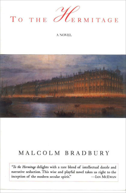 To the Hermitage, Malcolm Bradbury