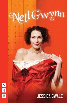 Nell Gwynn, Jessica Swale