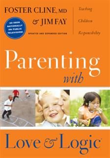 Parenting with Love and Logic, Foster Cline
