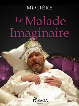 Le Malade imaginaire, Jean-Baptiste Molière