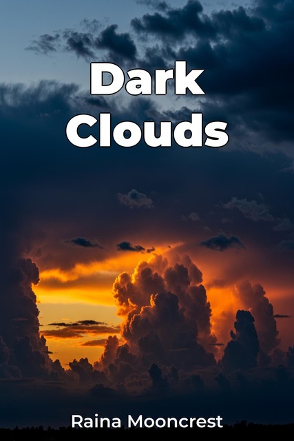 Dark Clouds, Raina Mooncrest