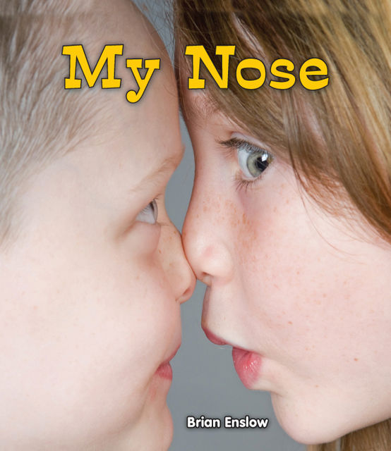 My Nose, Brian Enslow
