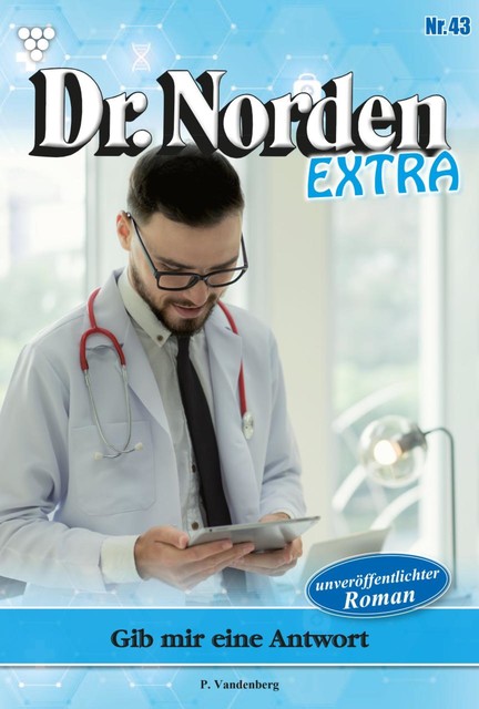 Dr. Norden Extra 43 – Arztroman, Patricia Vandenberg