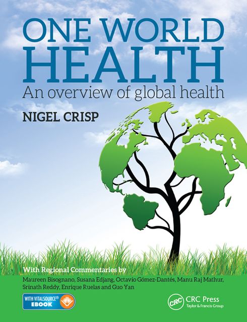 One World Health: An overview of global health, Nigel Crisp