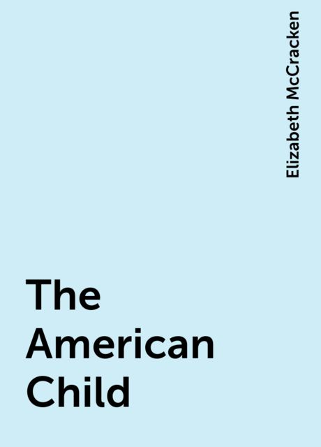 The American Child, Elizabeth McCracken