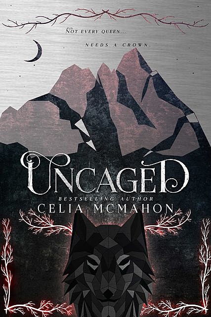Uncaged, Celia Mcmahon
