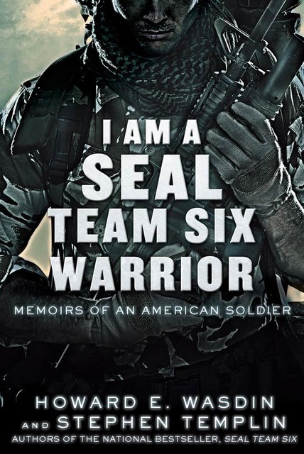 I Am a SEAL Team Six Warrior, Howard Wasdin, Stephen Templin