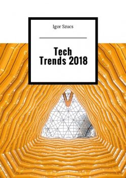Tech Trends 2018, Igor Szucs