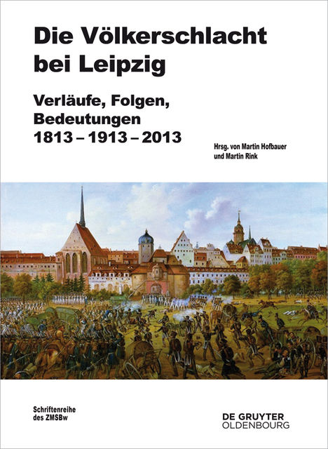 Die Völkerschlacht bei Leipzig, Martin Rink, Martin Hofbauer