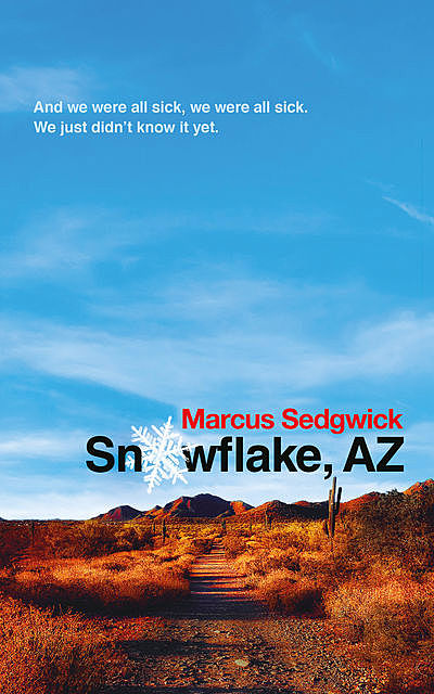 Snowflake, AZ, Marcus Sedgwick