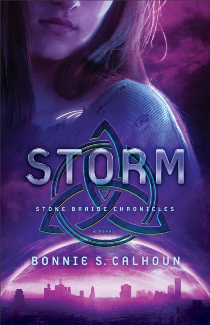 Storm (Stone Braide Chronicles Book #3), Bonnie S. Calhoun