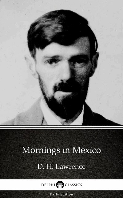 Mornings In Mexico, David Herbert Lawrence