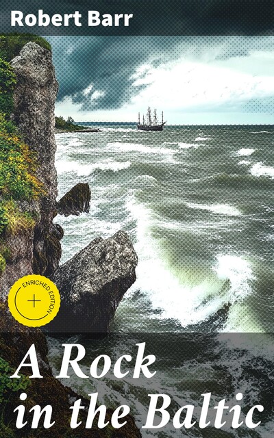 A Rock in the Baltic, Robert Barr