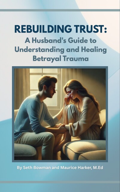 Rebuilding Trust, Maurice W. Harker, Seth Bowman