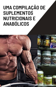 Uma compilação de suplementos nutricionais e anabólicos, Yanis Petros