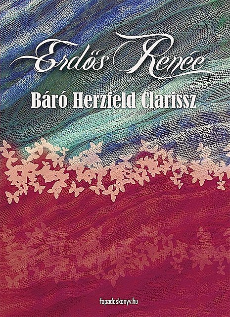 Báró Herzfeld Clarissz, Erdős Renée