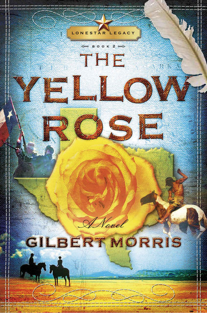 The Yellow Rose, Gilbert Morris