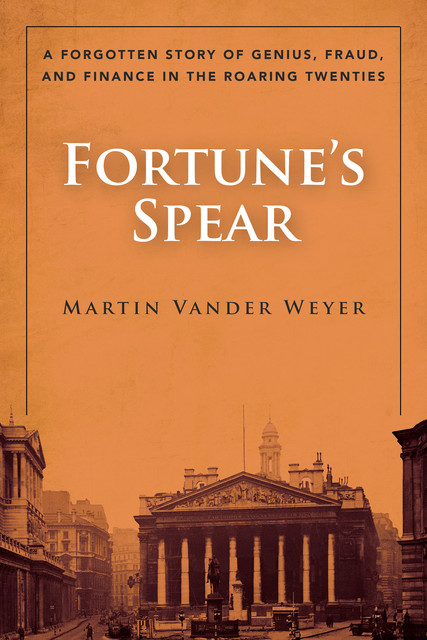 Fortune's Spear, Martin Vander Weyer