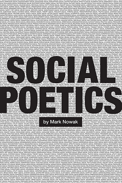 Social Poetics, Mark Nowak