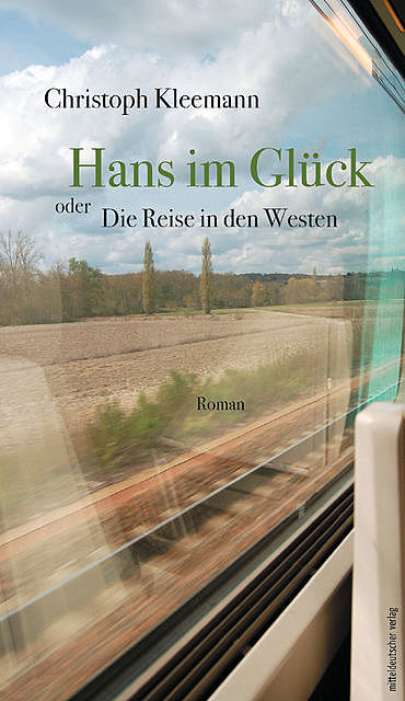 Hans im Glück oder Die Reise in den Westen, Christoph Kleemann