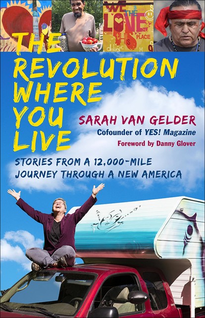 The Revolution Where You Live, Sarah van Gelder