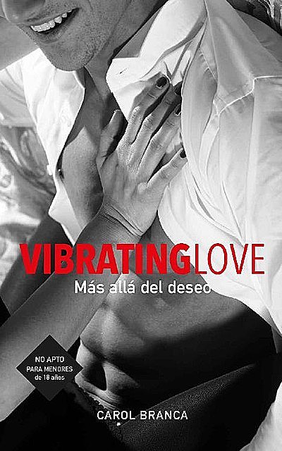 Vibrating Love: Más allá del deseo, Carol Branca Pombo