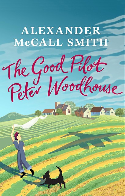 The Good Pilot, Peter Woodhouse, Alexander McCall Smith