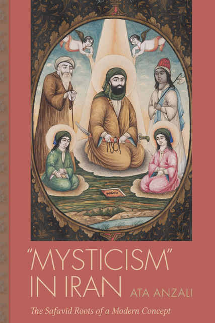 Mysticism” in Iran, Ata Anzali