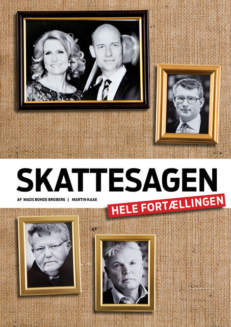 Skattesagen – hele fortællingen, Mads Bonde Broberg, Martin Kaae