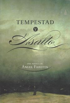 Tempestad Y Asalto, Ángel Faretta
