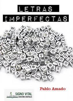 Letras imperfectas, Pablo Amado