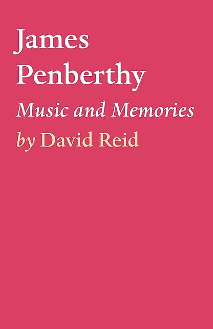 James Penberthy – Music and Memories, David Reid