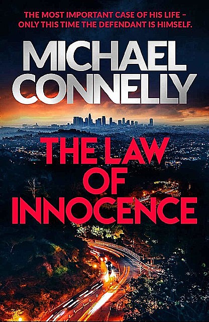 The Law of Innocence: The Brand New Lincoln Lawyer Thriller (Mickey Haller Series Book 23), Michael Connelly