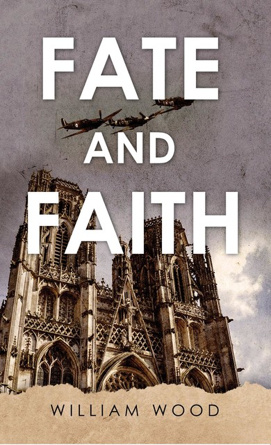 Fate and Faith, William Wood