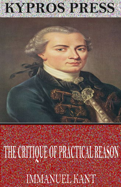 Critique of Practical Reason (Kritik der praktischen Vernunft), Immanuel Kant