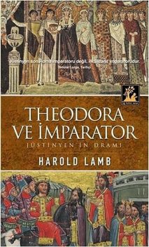 Theodora ve İmparator, Harold Lamb