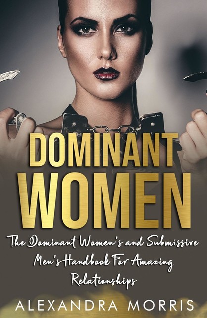 Dominant Women, Alexandra Morris