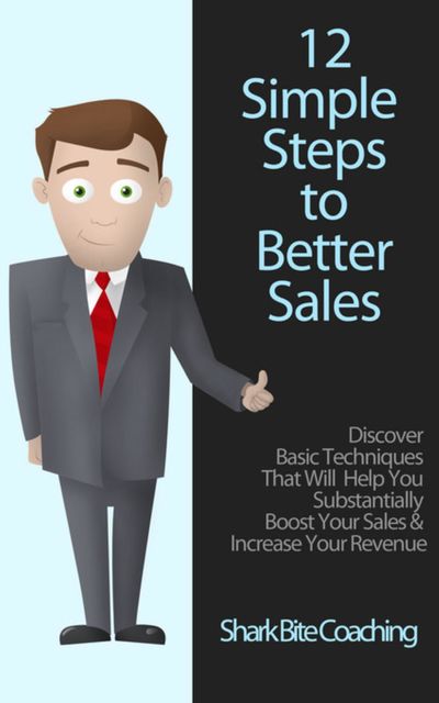 12 Simple Steps to Better Sales, Cassandra Fenyk, Sh