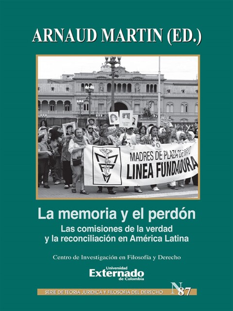 La memoría y el perdón, Arnaud Martin, Carolina Vergel Tovar