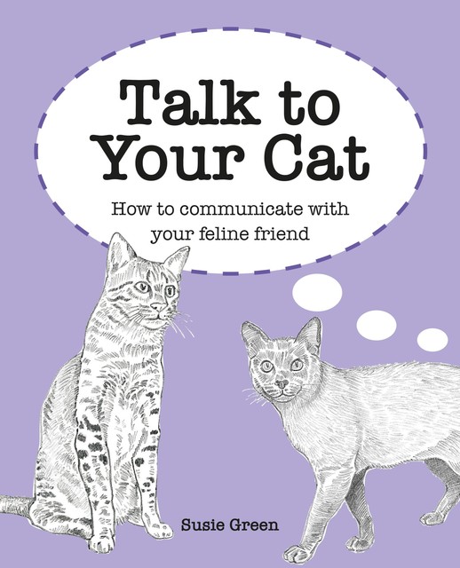 Talk to Your Cat, Susie Green