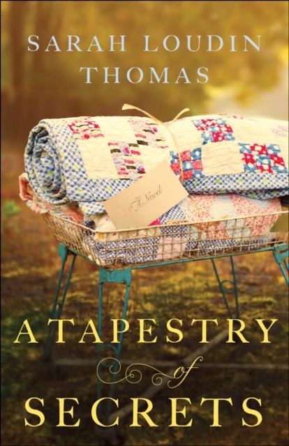 Tapestry of Secrets (Appalachian Blessings Book #3), Sarah Thomas